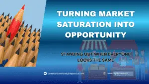 Turning Market Saturation into Opportunity using Digital Marketing