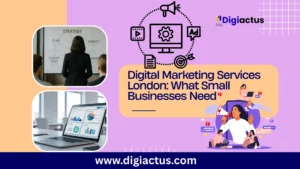 Digital Marketing Services in London – Small Business Growth 2025