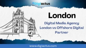Comparison of digital media agencies in London and an India-based digital marketing agency working with UK brands.